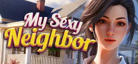 新作[欧美SLG/动态] 我的性感邻居 My Sexy Neighbor 官中版 [2.70G]-顽兔